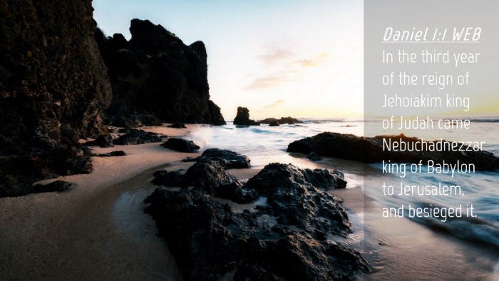 Picture 04 - Daniel 1:1 WEB Desktop Wallpaper - In the third year of the reign of Jehoiakim king - Desktop Bible Verse Wallpaper