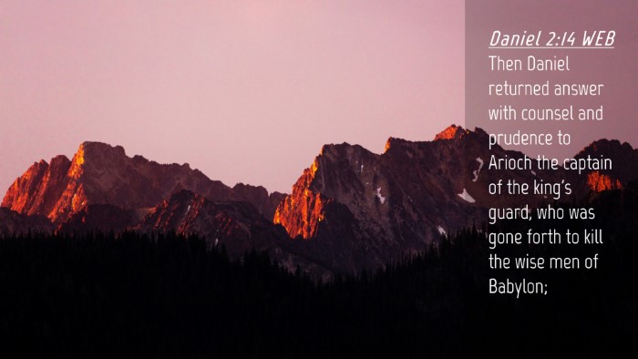 Picture 04 - Daniel 2:14 WEB Desktop Wallpaper - Then Daniel returned answer with counsel and - Desktop Bible Verse Wallpaper