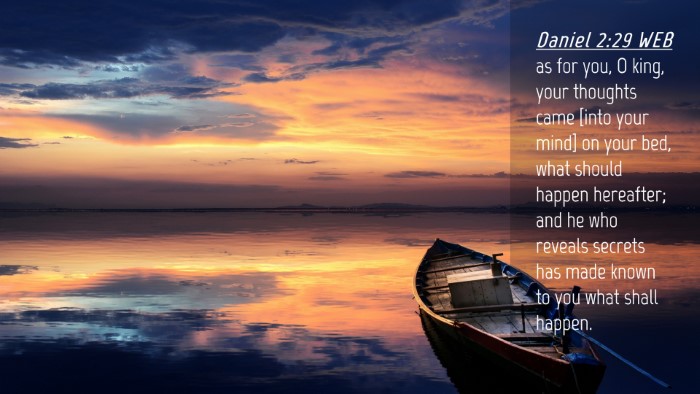Picture 04 - Daniel 2:29 WEB Desktop Wallpaper - as for you, O king, your thoughts came [into your - Desktop Bible Verse Wallpaper