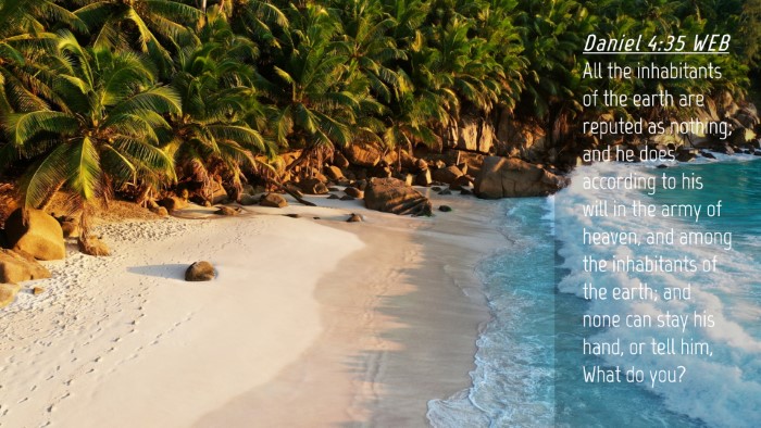 Picture 04 - Daniel 4:35 WEB Desktop Wallpaper - All the inhabitants of the earth are reputed as - Desktop Bible Verse Wallpaper