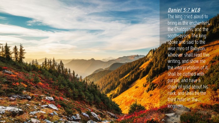 Picture 04 - Daniel 5:7 WEB Desktop Wallpaper - The king cried aloud to bring in the enchanters, - Desktop Bible Verse Wallpaper