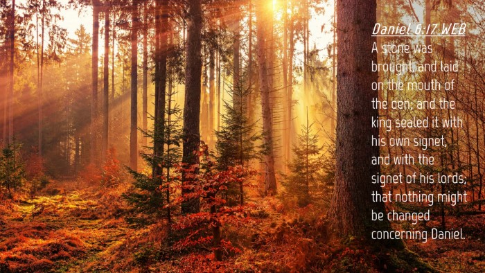 Picture 04 - Daniel 6:17 WEB Desktop Wallpaper - A stone was brought, and laid on the mouth of the - Desktop Bible Verse Wallpaper