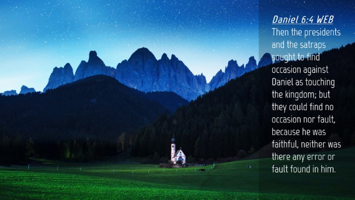 Picture 04 - Daniel 6:4 WEB Desktop Wallpaper - Then the presidents and the satraps sought to - Desktop Bible Verse Wallpaper