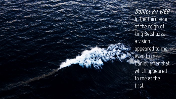 Picture 04 - Daniel 8:1 WEB Desktop Wallpaper - In the third year of the reign of king Belshazzar - Desktop Bible Verse Wallpaper