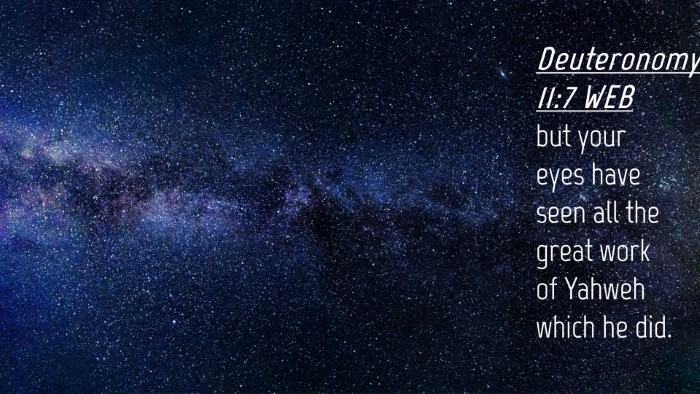 Picture 04 - Deuteronomy 11:7 WEB Desktop Wallpaper - but your eyes have seen all the great work of - Desktop Bible Verse Wallpaper