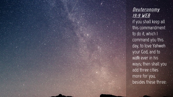 Picture 04 - Deuteronomy 19:9 WEB Desktop Wallpaper - if you shall keep all this commandment to do it, - Desktop Bible Verse Wallpaper