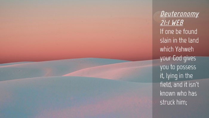 Picture 04 - Deuteronomy 21:1 WEB Desktop Wallpaper - If one be found slain in the land which Yahweh - Desktop Bible Verse Wallpaper