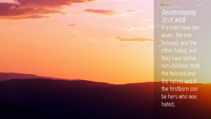 Picture 04 - Deuteronomy 21:15 WEB Desktop Wallpaper - If a man have two wives, the one beloved, and the - Desktop Bible Verse Wallpaper