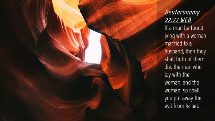 Picture 04 - Deuteronomy 22:22 WEB Desktop Wallpaper - If a man be found lying with a woman married to a - Desktop Bible Verse Wallpaper