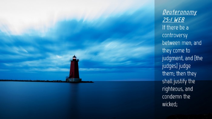 Picture 04 - Deuteronomy 25:1 WEB Desktop Wallpaper - If there be a controversy between men, and they - Desktop Bible Verse Wallpaper