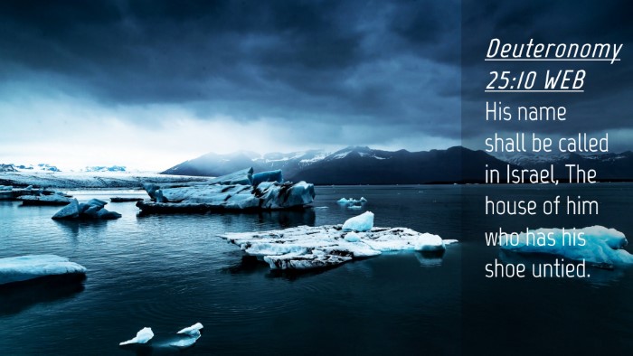 Picture 04 - Deuteronomy 25:10 WEB Desktop Wallpaper - His name shall be called in Israel, The house of - Desktop Bible Verse Wallpaper