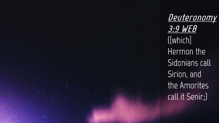 Picture 04 - Deuteronomy 3:9 WEB Desktop Wallpaper - ([which] Hermon the Sidonians call Sirion, and - Desktop Bible Verse Wallpaper