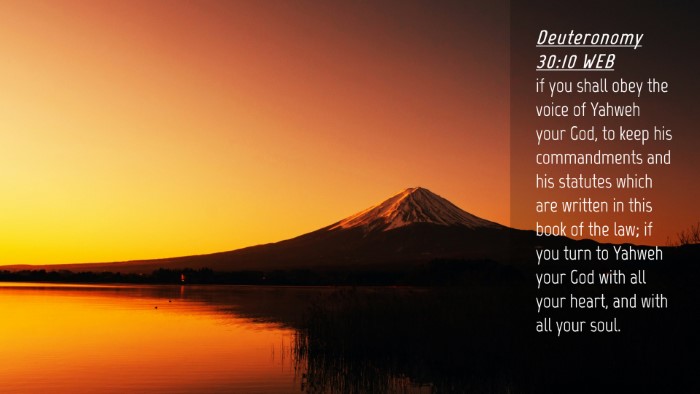 Picture 04 - Deuteronomy 30:10 WEB Desktop Wallpaper - if you shall obey the voice of Yahweh your God, - Desktop Bible Verse Wallpaper