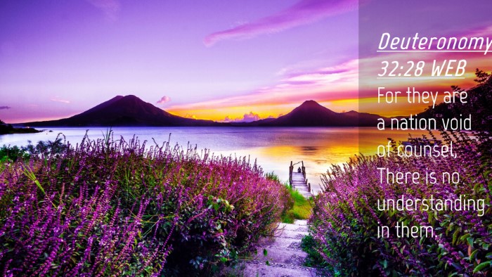 Picture 04 - Deuteronomy 32:28 WEB Desktop Wallpaper - For they are a nation void of counsel, There is - Desktop Bible Verse Wallpaper