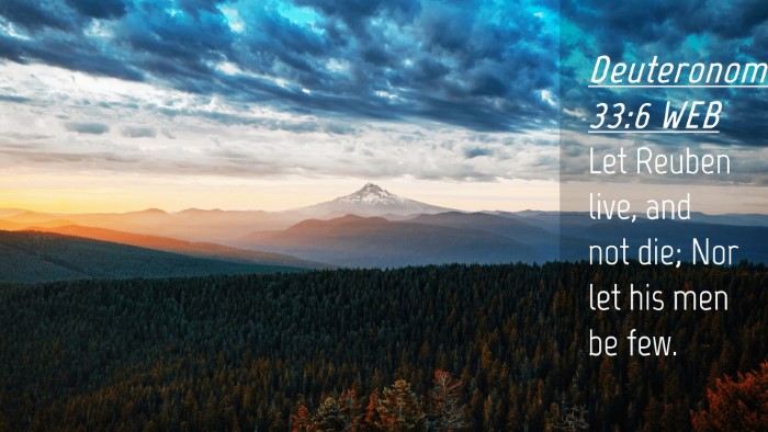 Picture 04 - Deuteronomy 33:6 WEB Desktop Wallpaper - Let Reuben live, and not die; Nor let his men be - Desktop Bible Verse Wallpaper