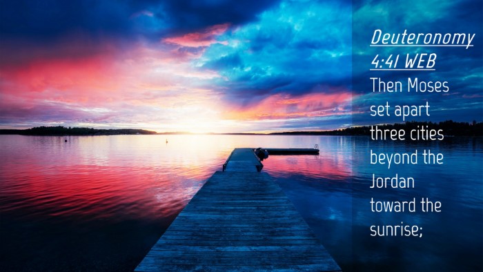 Picture 04 - Deuteronomy 4:41 WEB Desktop Wallpaper - Then Moses set apart three cities beyond the - Desktop Bible Verse Wallpaper