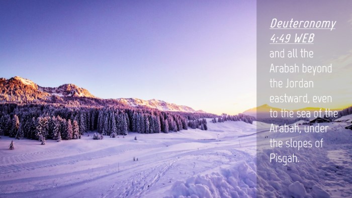 Picture 04 - Deuteronomy 4:49 WEB Desktop Wallpaper - and all the Arabah beyond the Jordan eastward, - Desktop Bible Verse Wallpaper