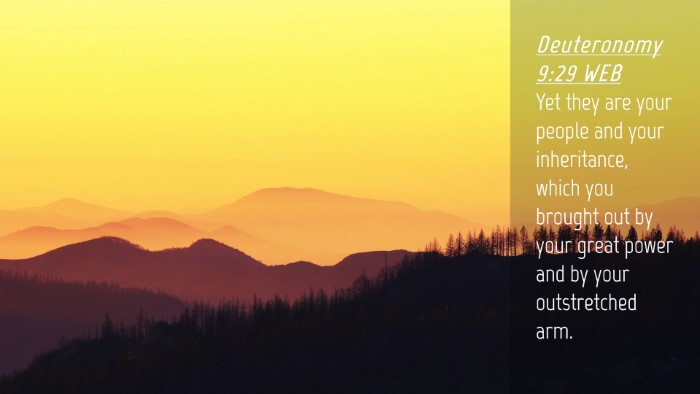Picture 04 - Deuteronomy 9:29 WEB Desktop Wallpaper - Yet they are your people and your inheritance, - Desktop Bible Verse Wallpaper