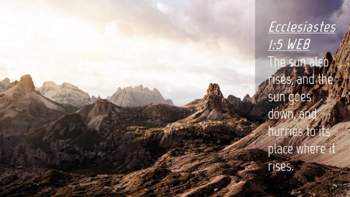 Picture 04 - Ecclesiastes 1:5 WEB Desktop Wallpaper - The sun also rises, and the sun goes down, and - Desktop Bible Verse Wallpaper