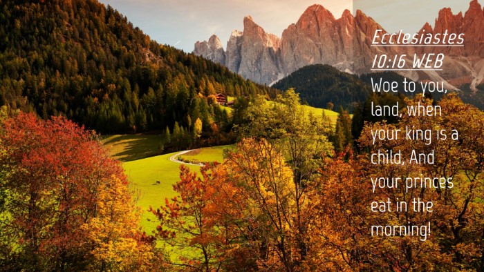 Picture 04 - Ecclesiastes 10:16 WEB Desktop Wallpaper - Woe to you, land, when your king is a child, And - Desktop Bible Verse Wallpaper