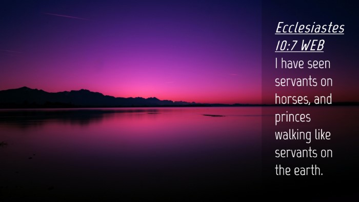 Picture 04 - Ecclesiastes 10:7 WEB Desktop Wallpaper - I have seen servants on horses, and princes - Desktop Bible Verse Wallpaper