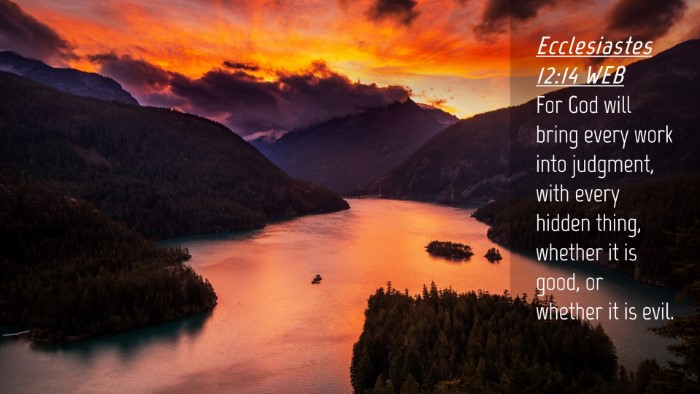 Picture 04 - Ecclesiastes 12:14 WEB Desktop Wallpaper - For God will bring every work into judgment, with - Desktop Bible Verse Wallpaper