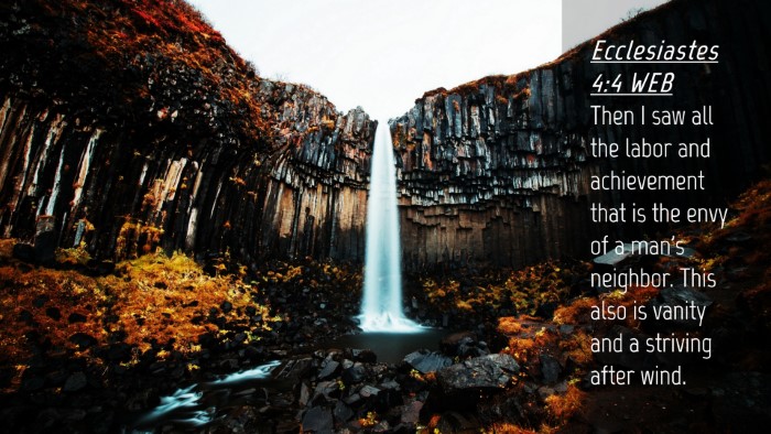 Picture 04 - Ecclesiastes 4:4 WEB Desktop Wallpaper - Then I saw all the labor and achievement that is - Desktop Bible Verse Wallpaper