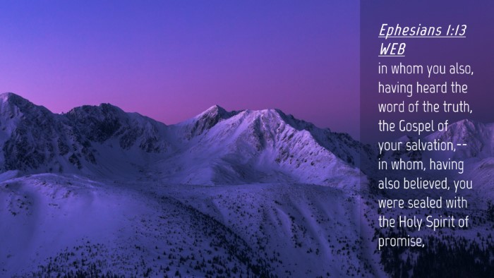Picture 04 - Ephesians 1:13 WEB Desktop Wallpaper - in whom you also, having heard the word of the - Desktop Bible Verse Wallpaper