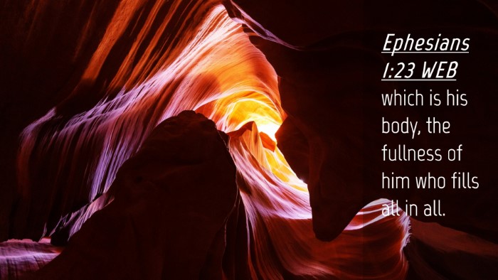 Picture 04 - Ephesians 1:23 WEB Desktop Wallpaper - which is his body, the fullness of him who fills - Desktop Bible Verse Wallpaper