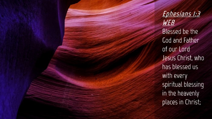 Picture 04 - Ephesians 1:3 WEB Desktop Wallpaper - Blessed be the God and Father of our Lord Jesus - Desktop Bible Verse Wallpaper