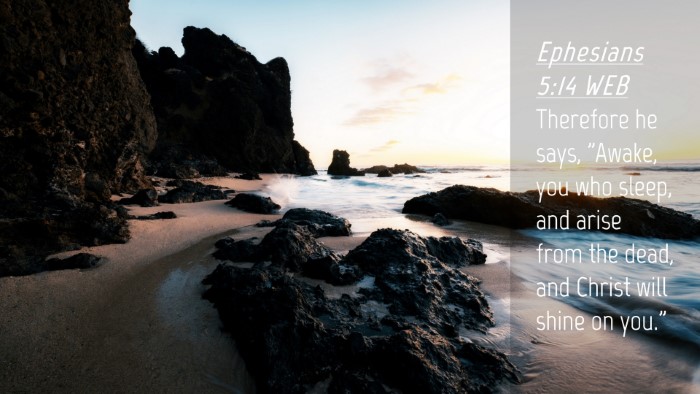 Picture 04 - Ephesians 5:14 WEB Desktop Wallpaper - Therefore he says, 