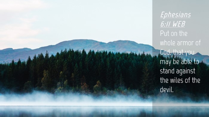 Picture 04 - Ephesians 6:11 WEB Desktop Wallpaper - Put on the whole armor of God, that you may be - Desktop Bible Verse Wallpaper