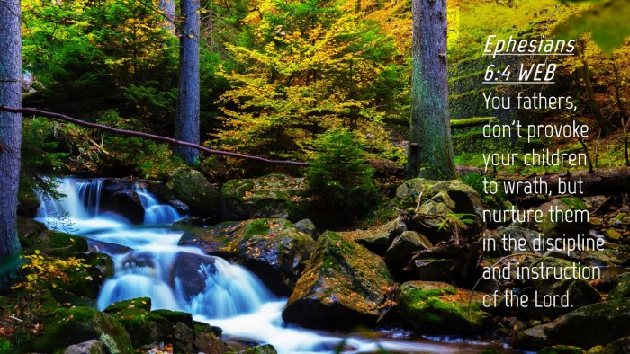 Picture 04 - Ephesians 6:4 WEB Desktop Wallpaper - You fathers, don't provoke your children to - Desktop Bible Verse Wallpaper