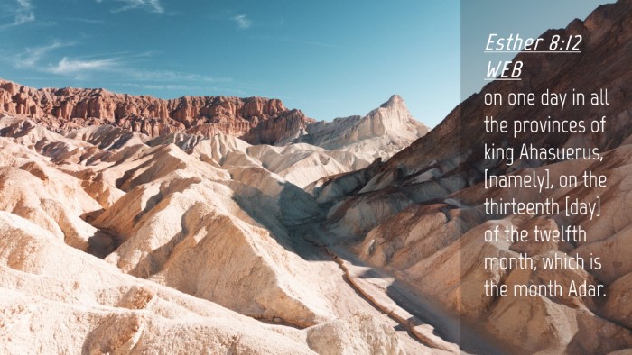 Picture 04 - Esther 8:12 WEB Desktop Wallpaper - on one day in all the provinces of king - Desktop Bible Verse Wallpaper
