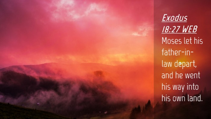 Picture 04 - Exodus 18:27 WEB Desktop Wallpaper - Moses let his father-in-law depart, and he went - Desktop Bible Verse Wallpaper