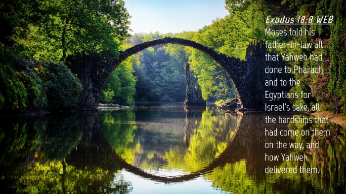 Picture 04 - Exodus 18:8 WEB Desktop Wallpaper - Moses told his father-in-law all that Yahweh had - Desktop Bible Verse Wallpaper