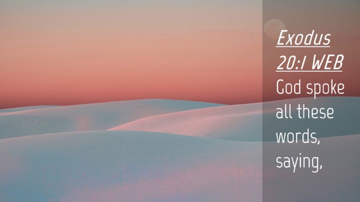 Picture 04 - Exodus 20:1 WEB Desktop Wallpaper - God spoke all these words, - Desktop Bible Verse Wallpaper