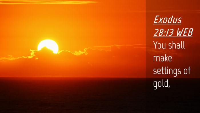 Picture 04 - Exodus 28:13 WEB Desktop Wallpaper - You shall make settings of - Desktop Bible Verse Wallpaper