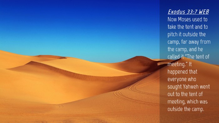 Picture 04 - Exodus 33:7 WEB Desktop Wallpaper - Now Moses used to take the tent and to pitch it - Desktop Bible Verse Wallpaper