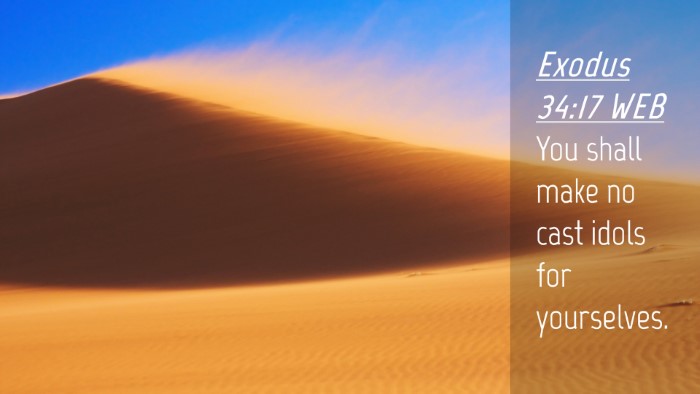 Picture 04 - Exodus 34:17 WEB Desktop Wallpaper - You shall make no cast idols for - Desktop Bible Verse Wallpaper