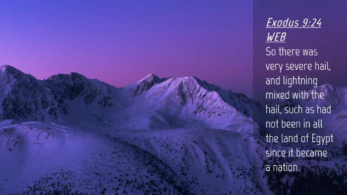 Picture 04 - Exodus 9:24 WEB Desktop Wallpaper - So there was very severe hail, and lightning - Desktop Bible Verse Wallpaper