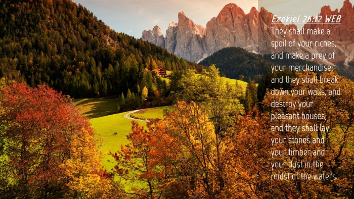 Picture 04 - Ezekiel 26:12 WEB Desktop Wallpaper - They shall make a spoil of your riches, and make - Desktop Bible Verse Wallpaper