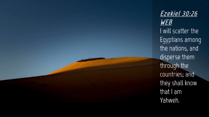 Picture 04 - Ezekiel 30:26 WEB Desktop Wallpaper - I will scatter the Egyptians among the nations, - Desktop Bible Verse Wallpaper