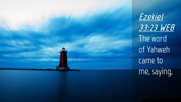 Picture 04 - Ezekiel 33:23 WEB Desktop Wallpaper - The word of Yahweh came to me, - Desktop Bible Verse Wallpaper