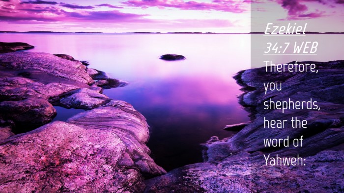Picture 04 - Ezekiel 34:7 WEB Desktop Wallpaper - Therefore, you shepherds, hear the word of - Desktop Bible Verse Wallpaper