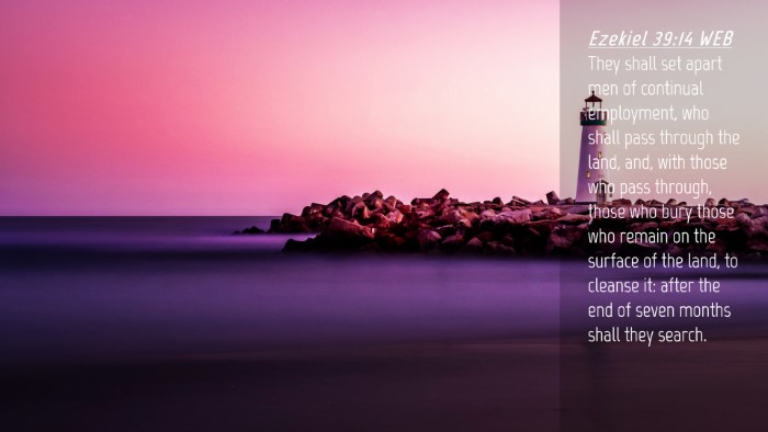 Picture 04 - Ezekiel 39:14 WEB Desktop Wallpaper - They shall set apart men of continual employment, - Desktop Bible Verse Wallpaper
