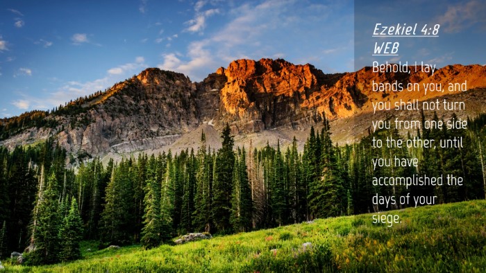 Picture 04 - Ezekiel 4:8 WEB Desktop Wallpaper - Behold, I lay bands on you, and you shall not - Desktop Bible Verse Wallpaper