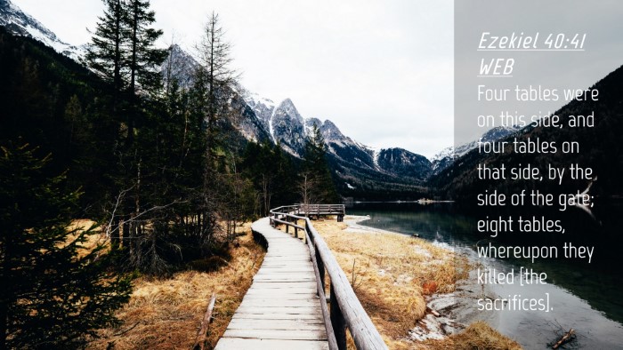 Picture 04 - Ezekiel 40:41 WEB Desktop Wallpaper - Four tables were on this side, and four tables on - Desktop Bible Verse Wallpaper
