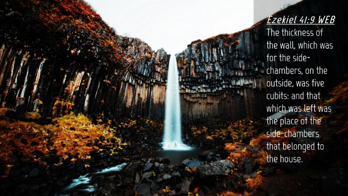 Picture 04 - Ezekiel 41:9 WEB Desktop Wallpaper - The thickness of the wall, which was for the - Desktop Bible Verse Wallpaper