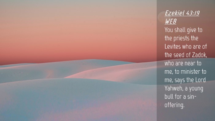 Picture 04 - Ezekiel 43:19 WEB Desktop Wallpaper - You shall give to the priests the Levites who are - Desktop Bible Verse Wallpaper